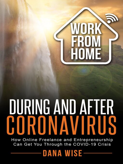 Title details for Work from Home During and After Coronavirus by Dana Wise - Available